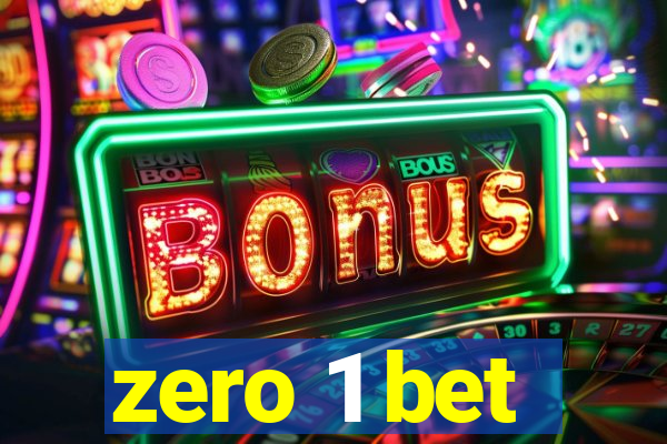 zero 1 bet